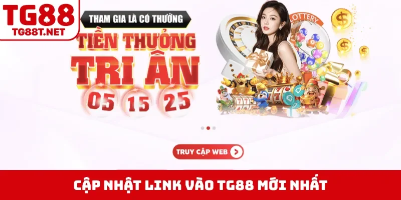 Cập nhật link vào TG88 trang chủ mới nhất